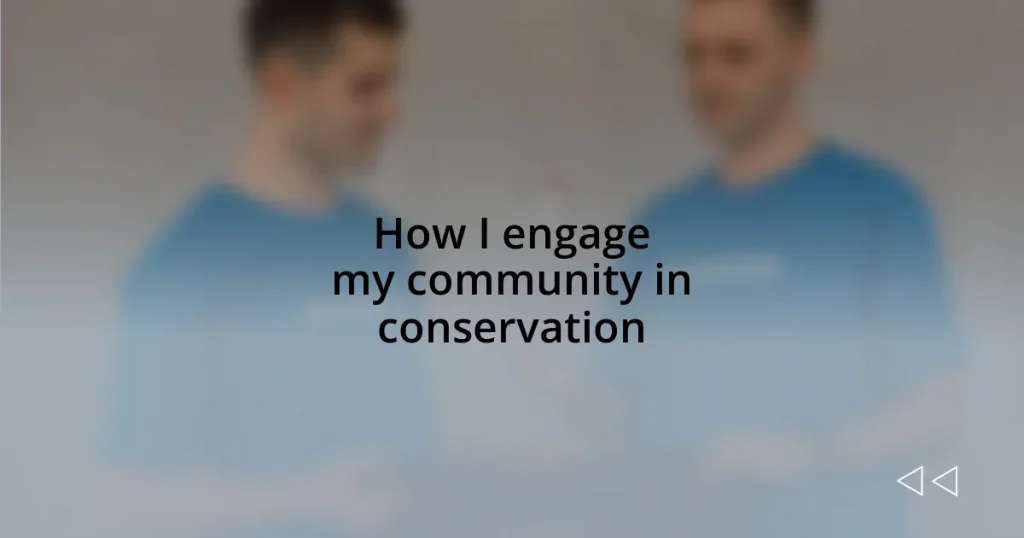 How I engage my community in conservation