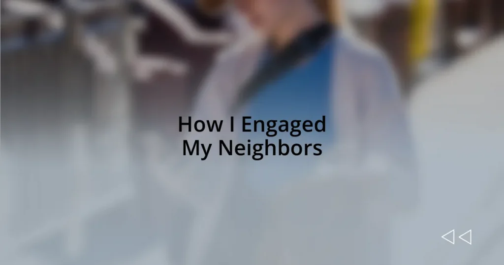 How I Engaged My Neighbors