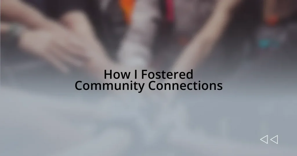 How I Fostered Community Connections