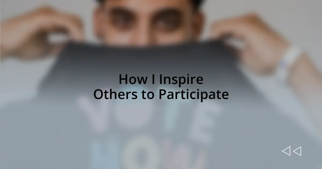 How I Inspire Others to Participate