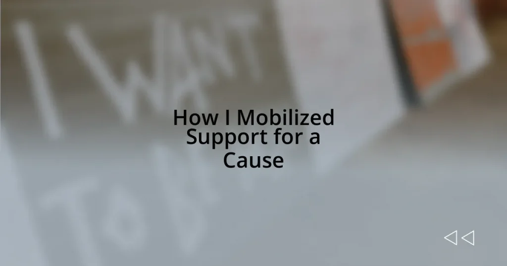 How I Mobilized Support for a Cause