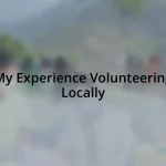 My Experience Volunteering Locally