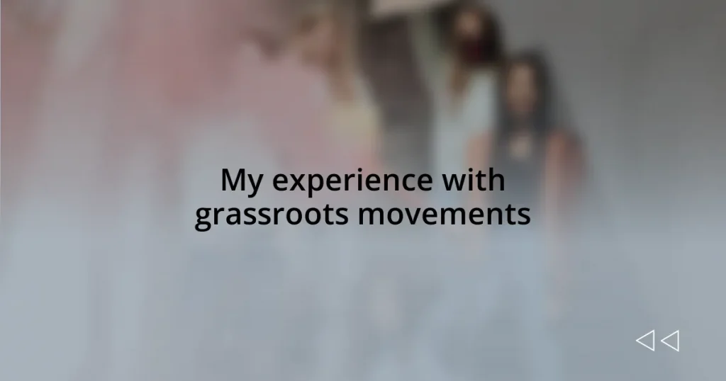 My experience with grassroots movements