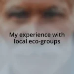 My experience with local eco-groups
