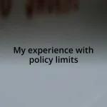 My experience with policy limits