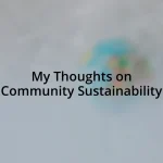 My Thoughts on Community Sustainability