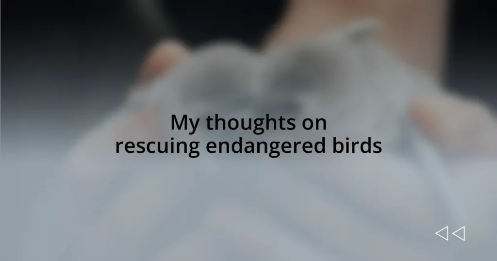 My thoughts on rescuing endangered birds