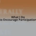 What I Do to Encourage Participation