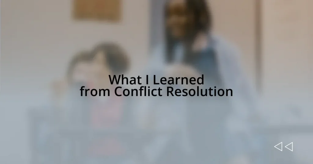 What I Learned from Conflict Resolution