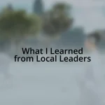 What I Learned from Local Leaders
