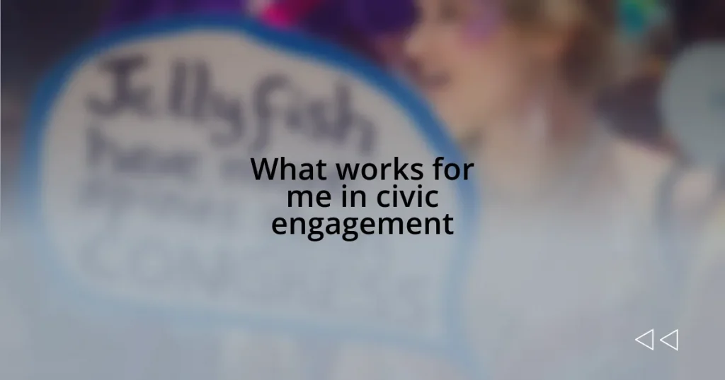 What works for me in civic engagement