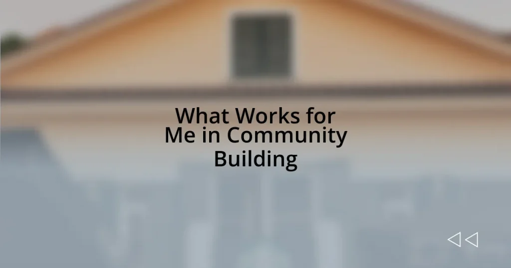 What Works for Me in Community Building
