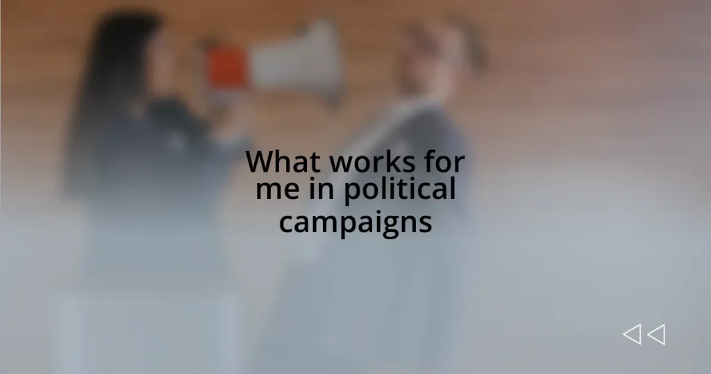 What works for me in political campaigns
