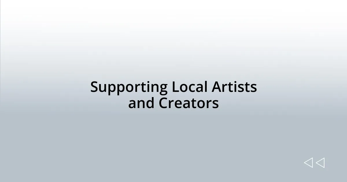 Supporting Local Artists and Creators