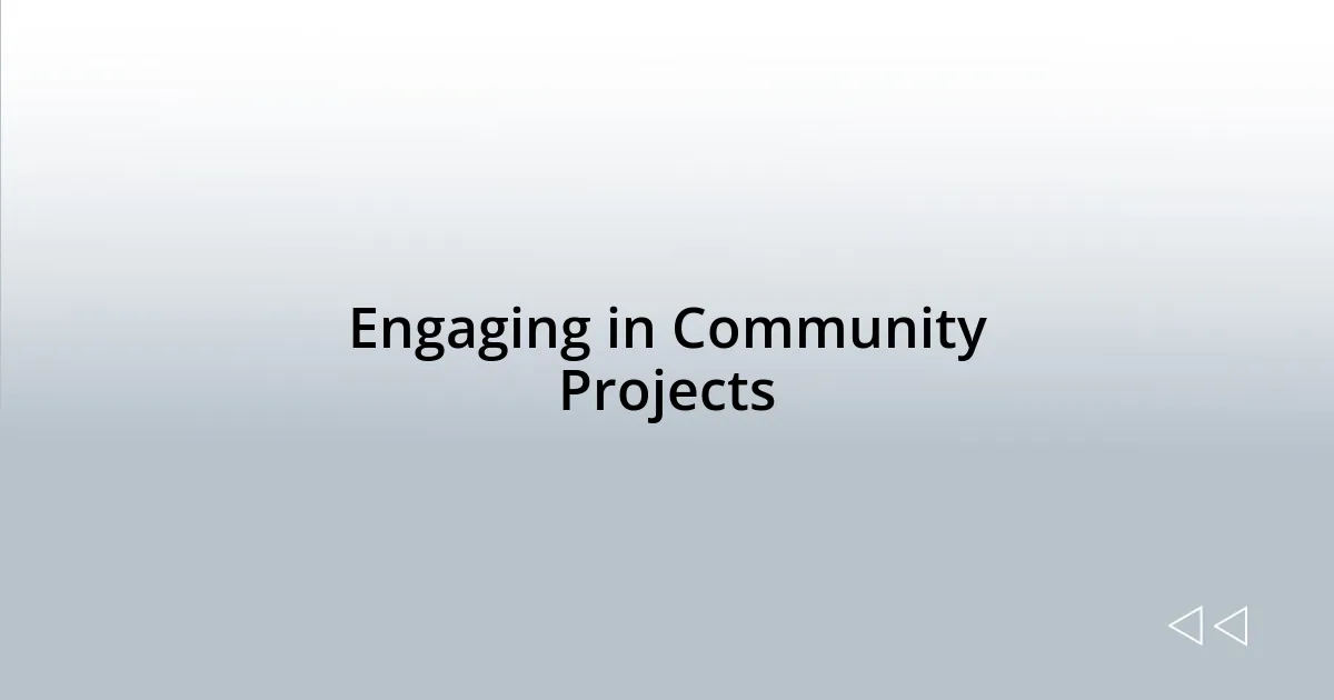 Engaging in Community Projects