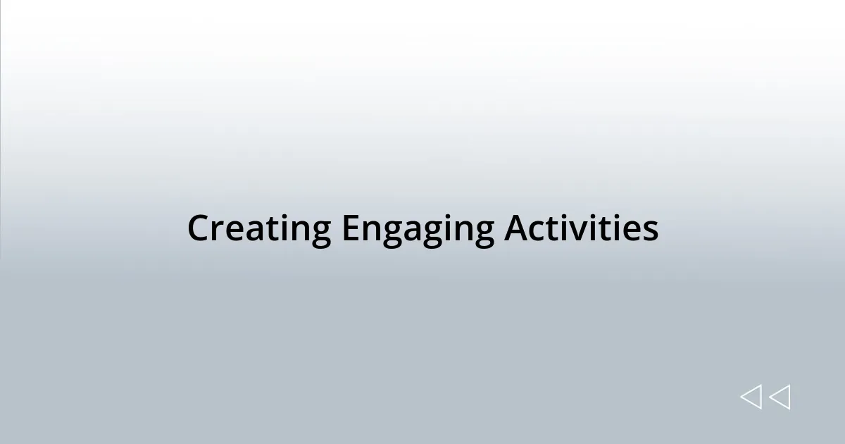 Creating Engaging Activities