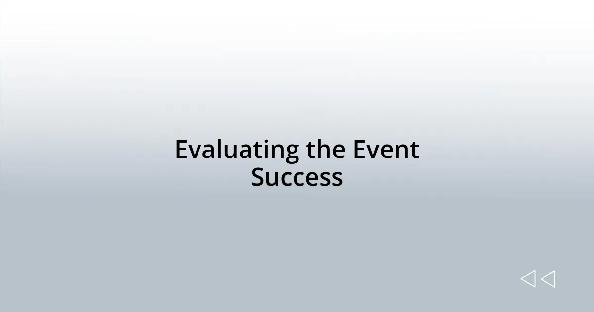 Evaluating the Event Success