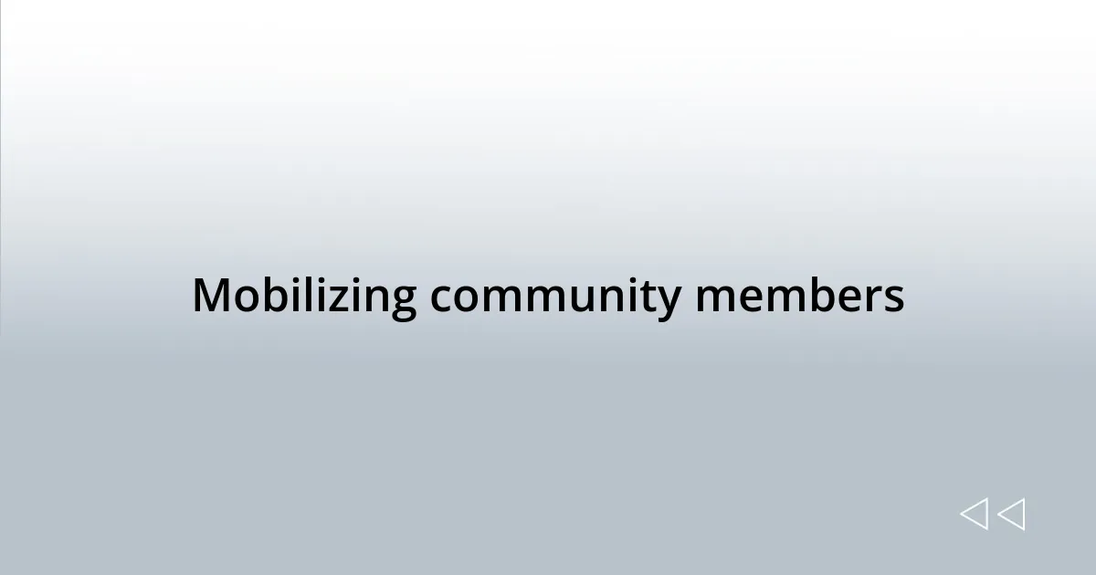 Mobilizing community members