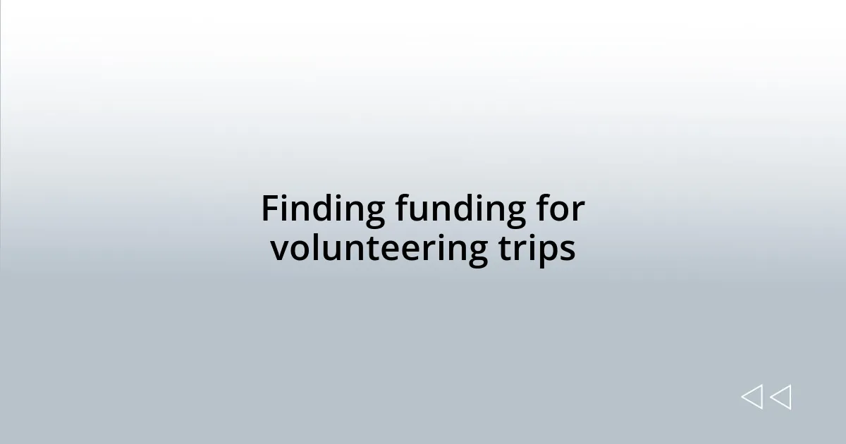 Finding funding for volunteering trips