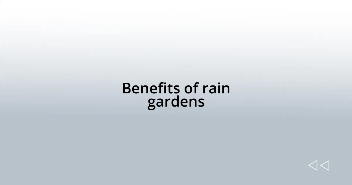 Benefits of rain gardens