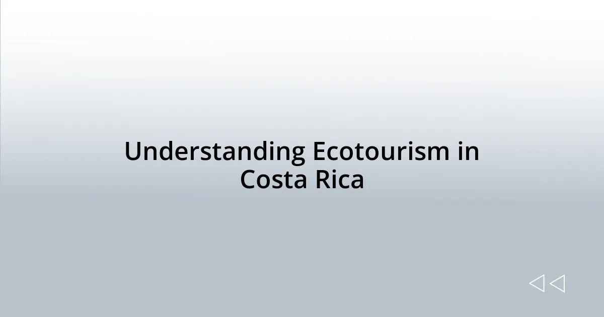 Understanding Ecotourism in Costa Rica