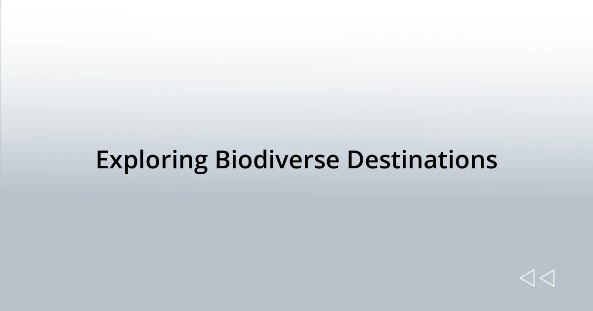 Exploring Biodiverse Destinations