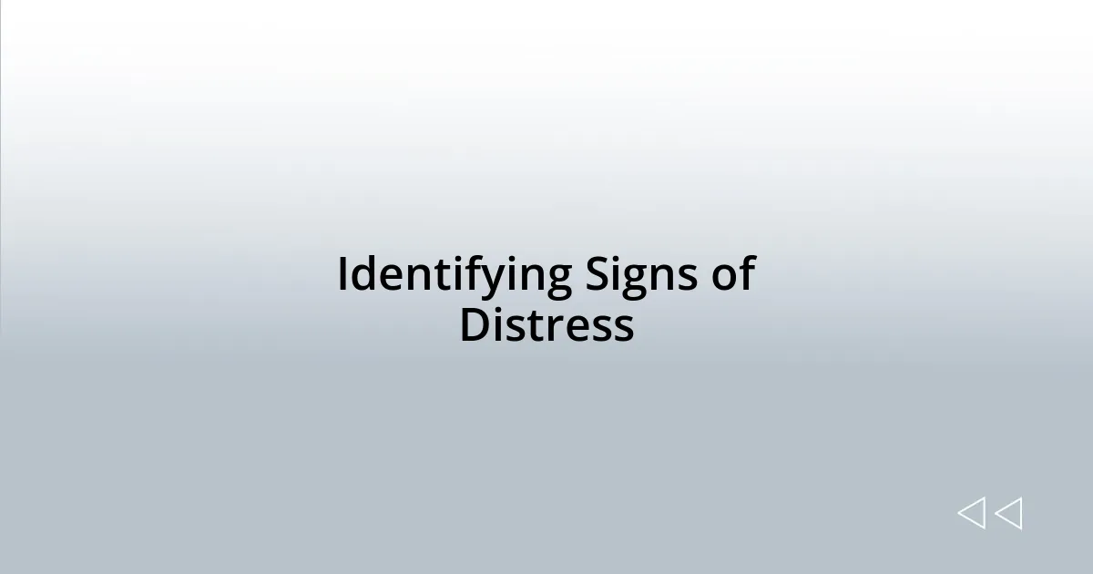 Identifying Signs of Distress