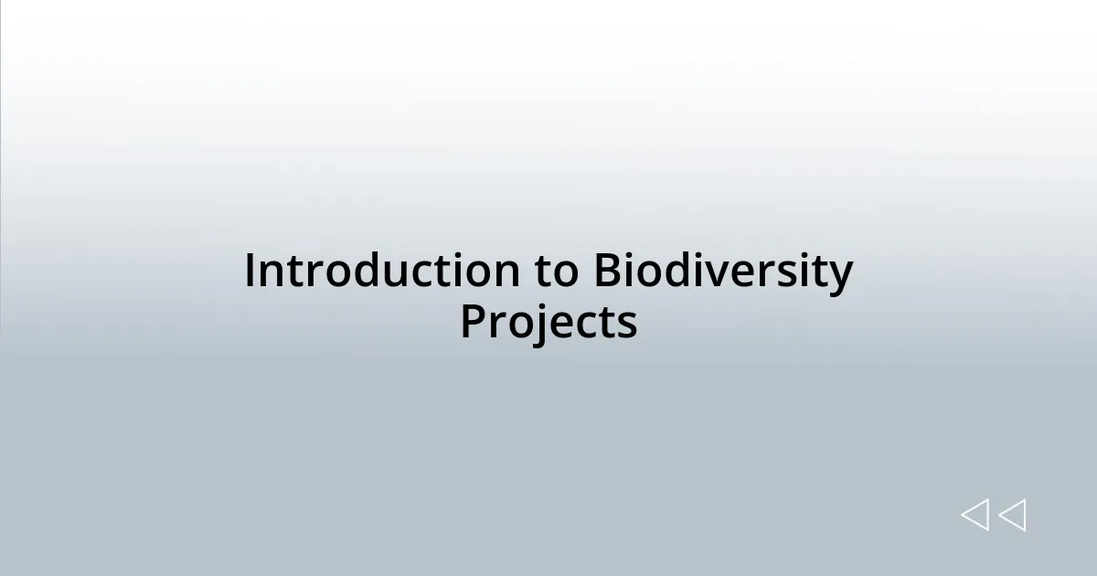 Introduction to Biodiversity Projects