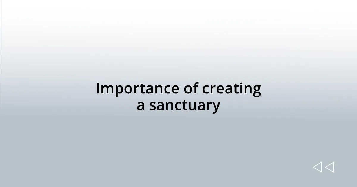 Importance of creating a sanctuary