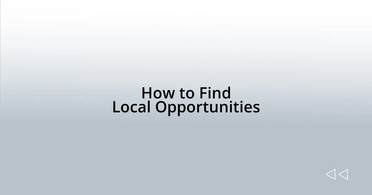 How to Find Local Opportunities