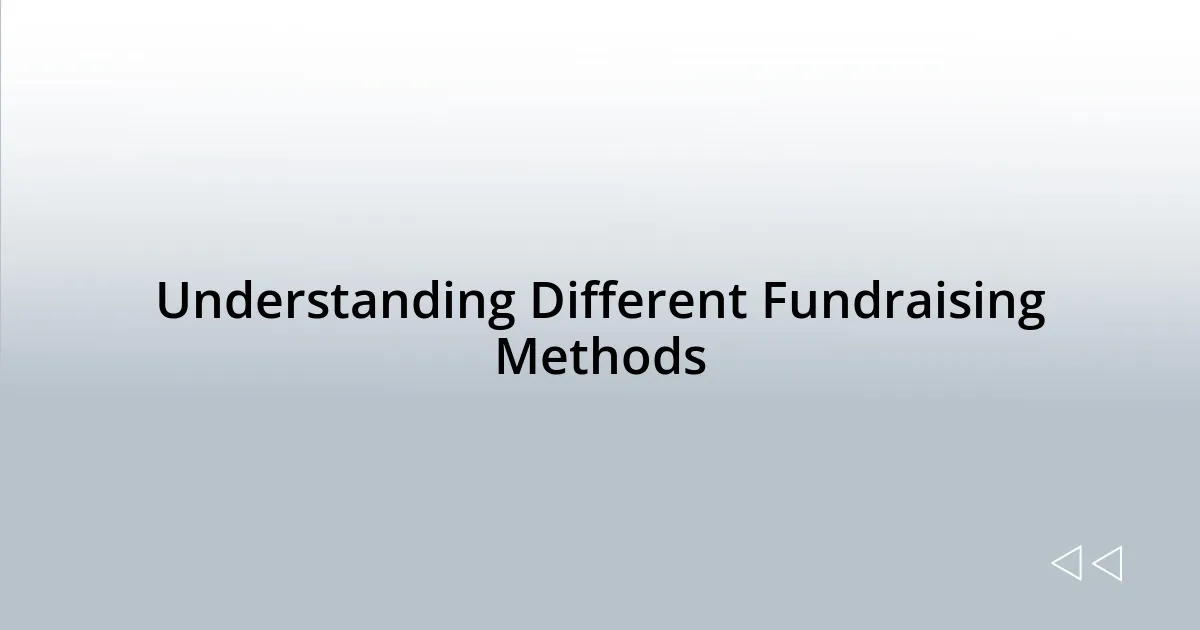 Understanding Different Fundraising Methods