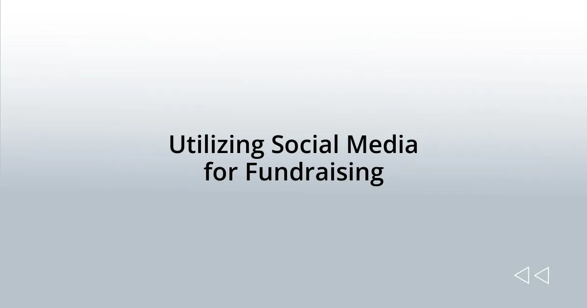 Utilizing Social Media for Fundraising