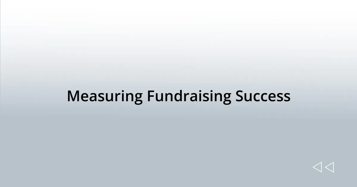 Measuring Fundraising Success