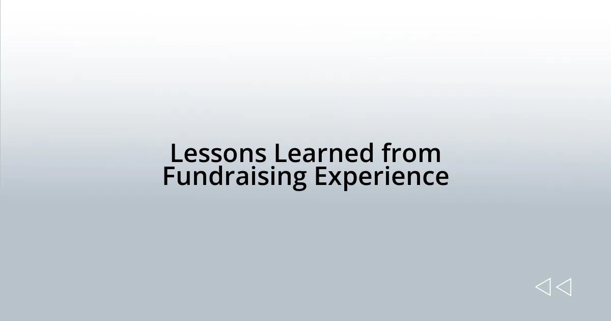 Lessons Learned from Fundraising Experience