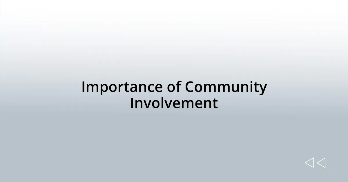 Importance of Community Involvement