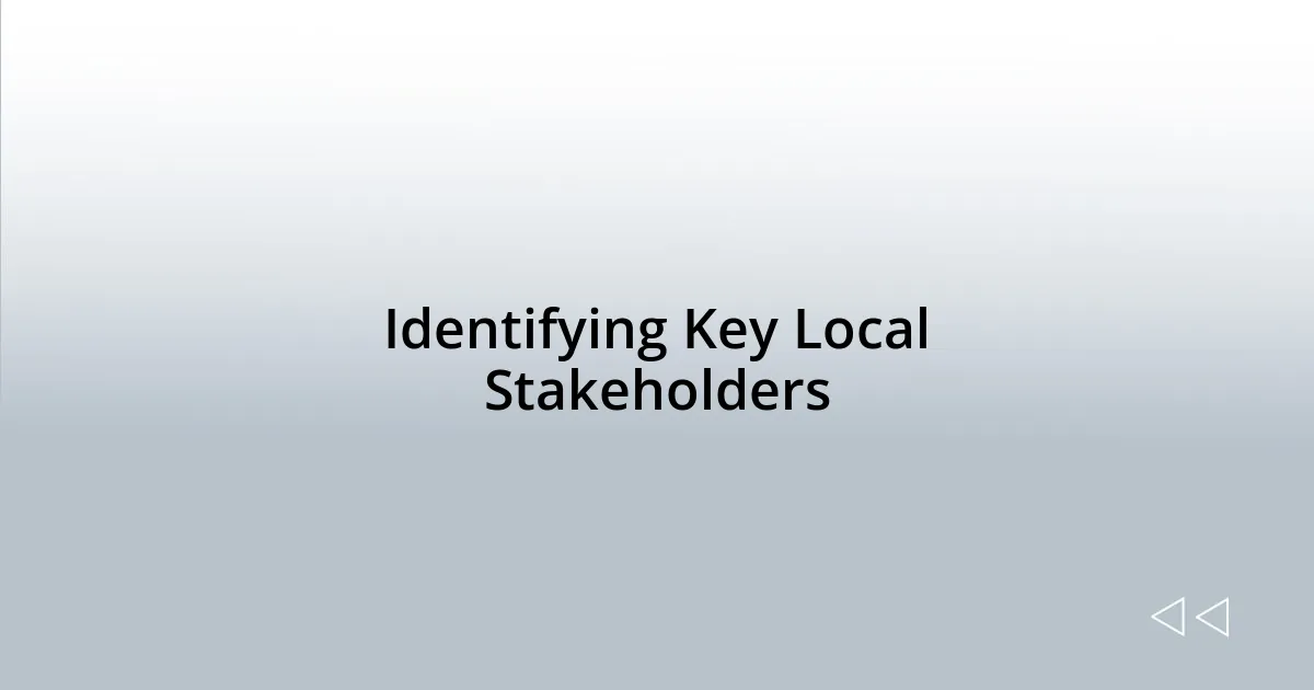 Identifying Key Local Stakeholders
