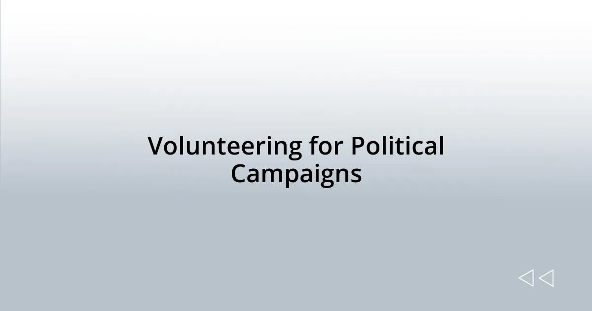 Volunteering for Political Campaigns