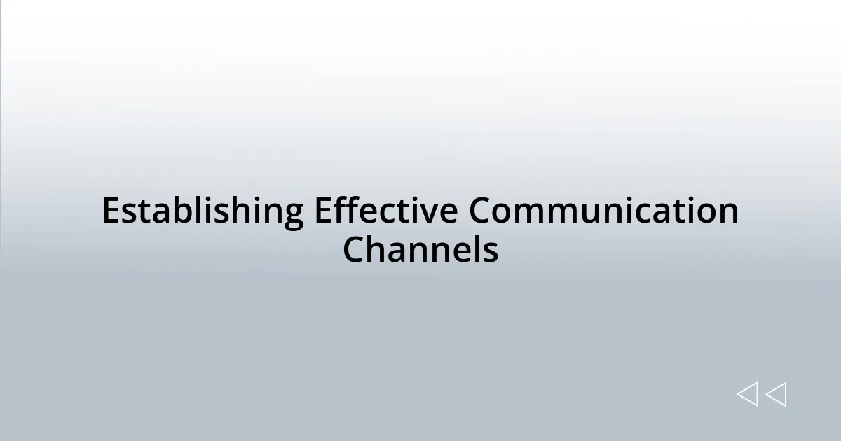 Establishing Effective Communication Channels