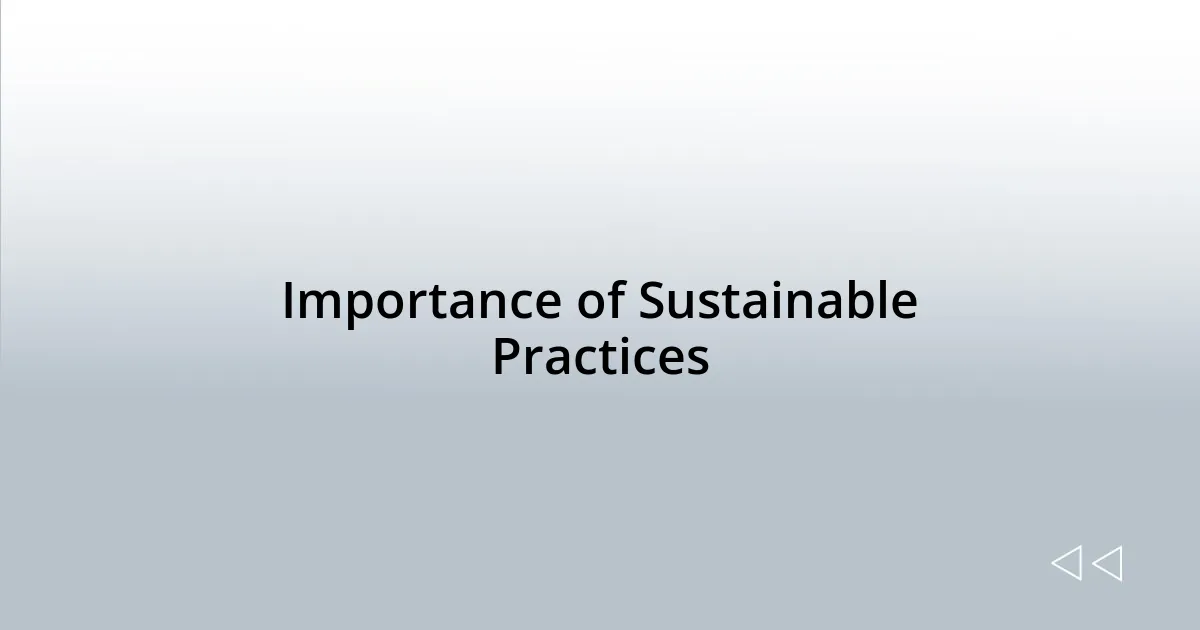 Importance of Sustainable Practices