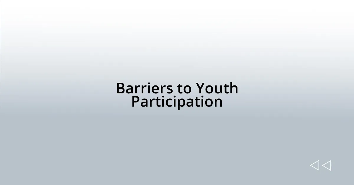 Barriers to Youth Participation