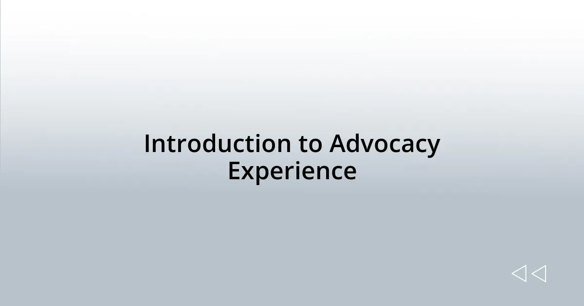 Introduction to Advocacy Experience
