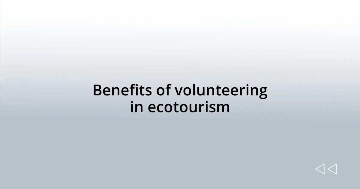 Benefits of volunteering in ecotourism