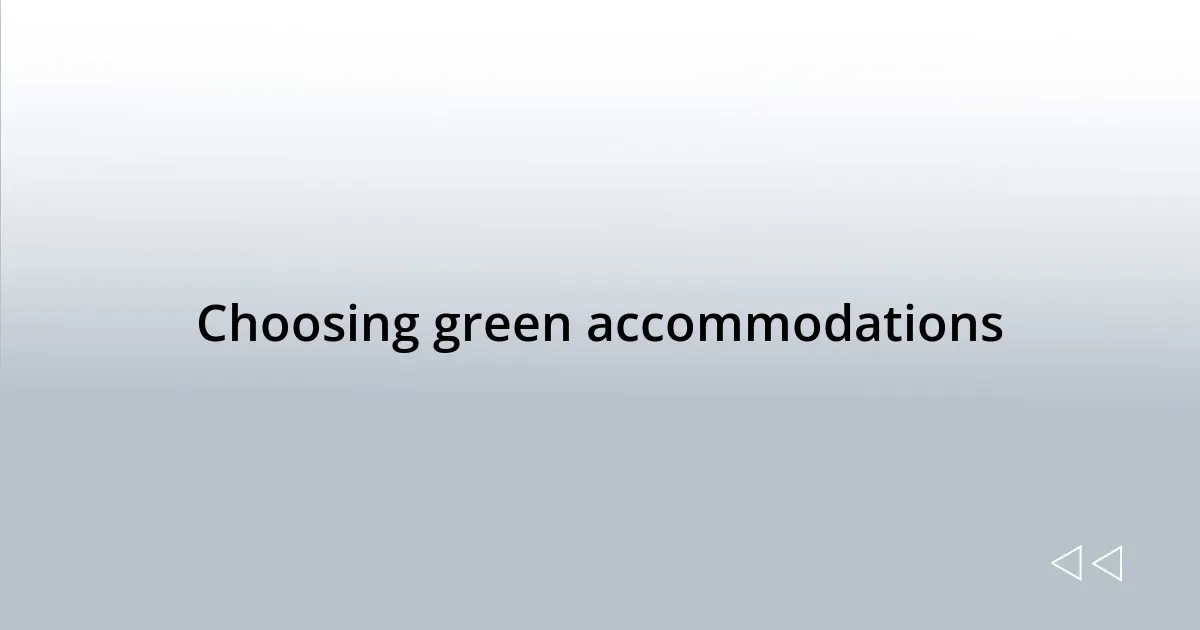 Choosing green accommodations