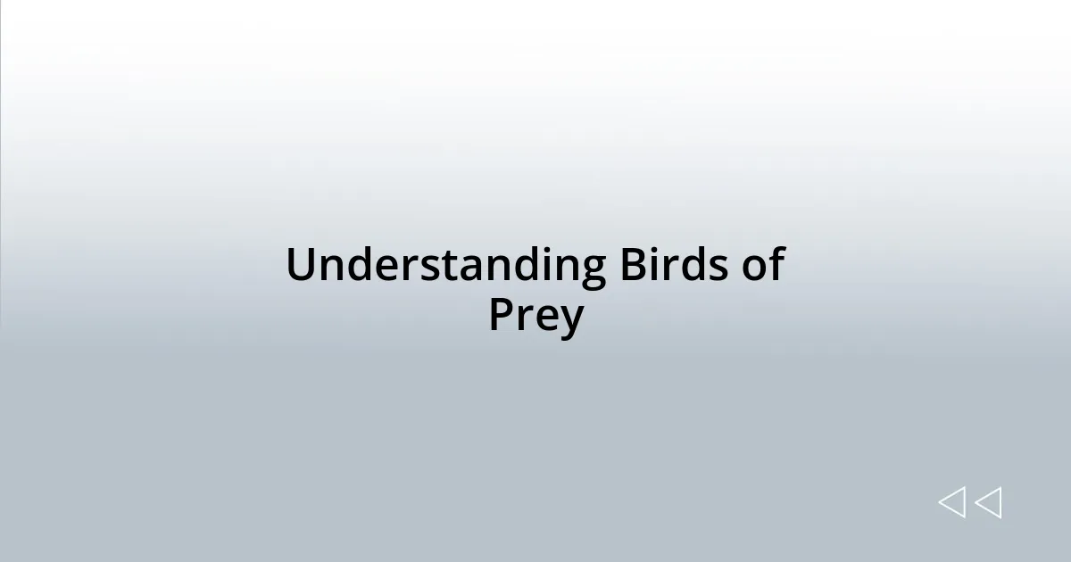 Understanding Birds of Prey
