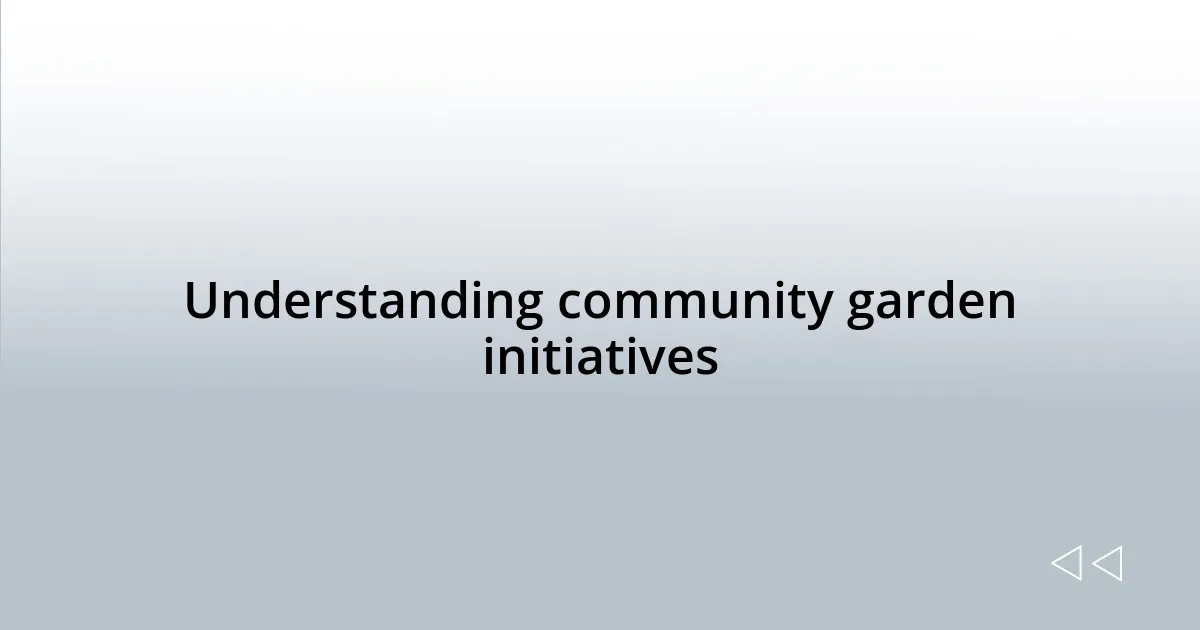 Understanding community garden initiatives