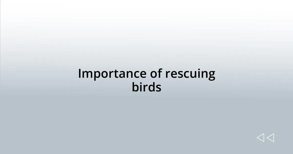 Importance of rescuing birds