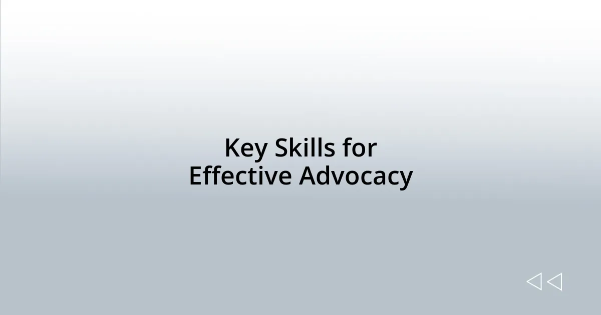 Key Skills for Effective Advocacy