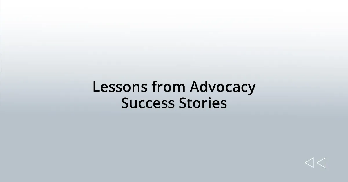 Lessons from Advocacy Success Stories
