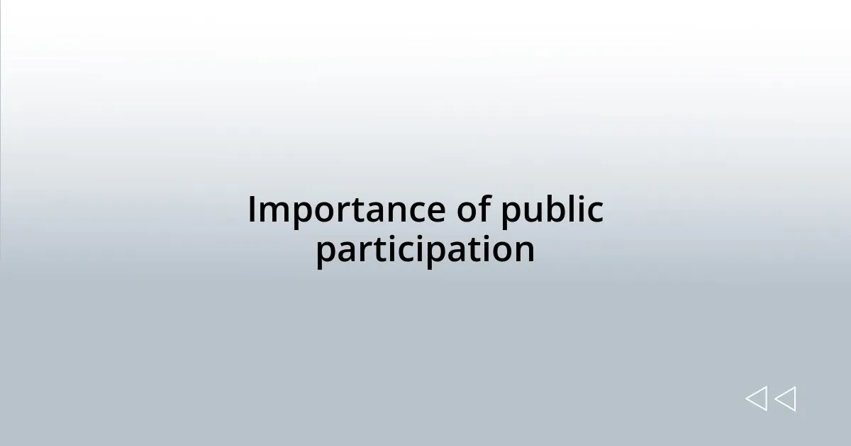 Importance of public participation