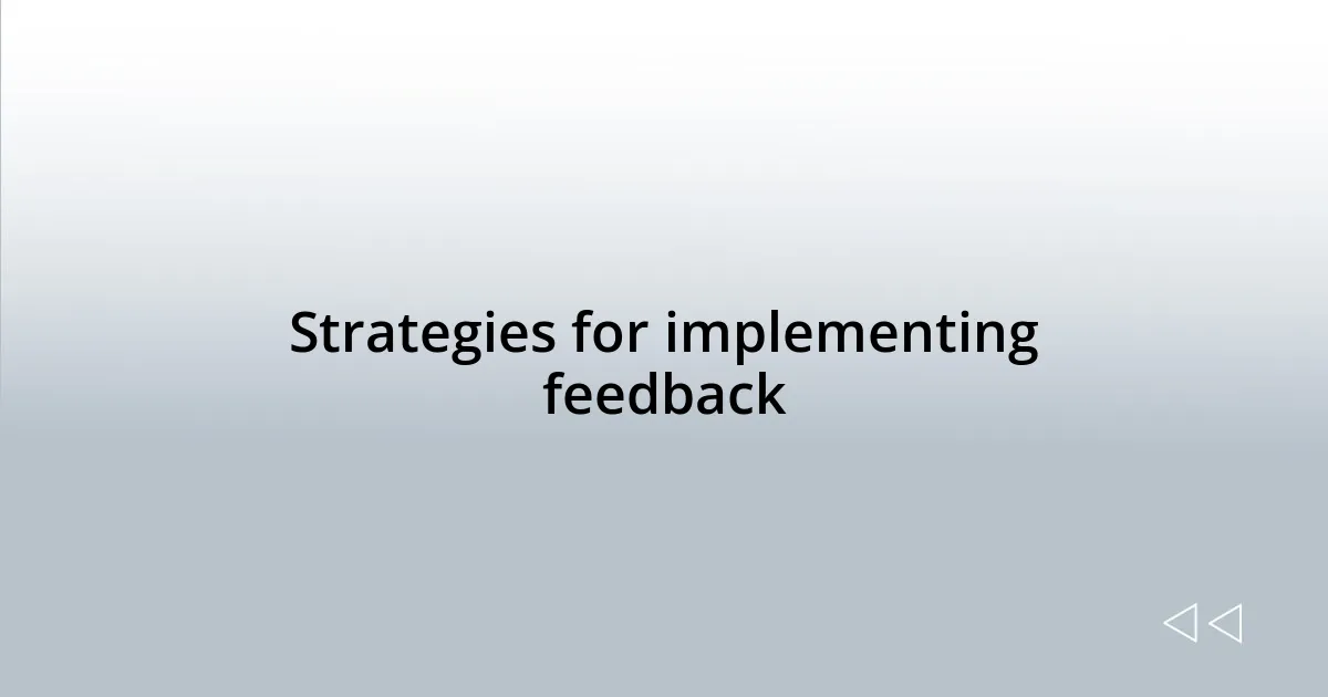 Strategies for implementing feedback